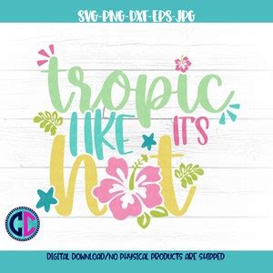 Summer Svg Tropic Like Its Hot Svg Vacation Svg Beach Svg Summertime Svg Summer Svg Design