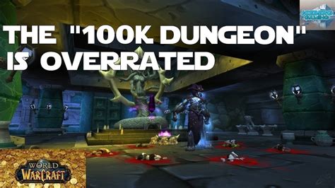 This Dungeon Is 50k Per Hour Right Now World Of Warcraft