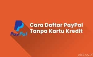 10 Cara Daftar PayPal Tanpa Kartu Kredit Dan VCC CICILAN ID