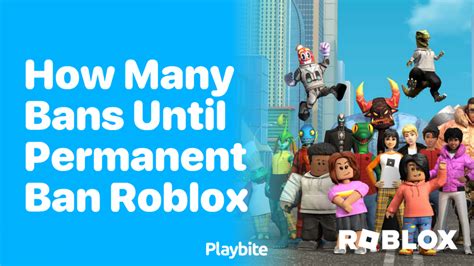 How Many Bans Until You Get A Permanent Ban In Roblox Playbite