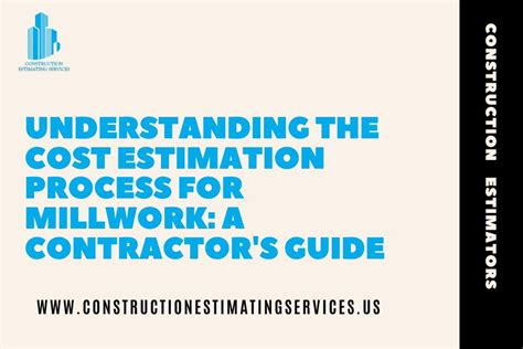 Understanding The Cost Estimation Process For Millwork A Contractors