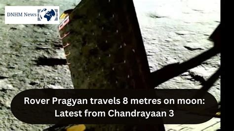 Rover Pragyan Travels 8 Metres On Moon Latest From Chandrayaan 3 Youtube