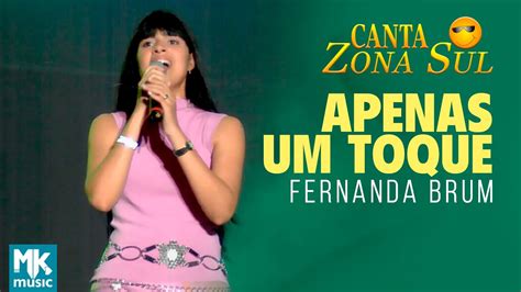 Fernanda Brum Apenas Um Toque Ao Vivo Dvd Canta Zona Sul Vol 1