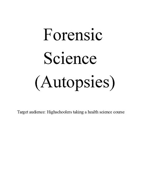 Forensic - Forensic Science (Autopsies) Target audience: Highschoolers ...