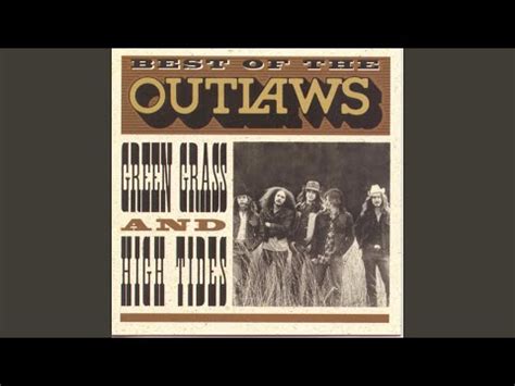 The Outlaws Best Of The Outlaws Green Grass And High Tides