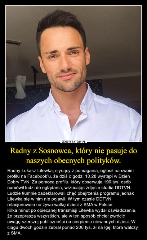 Radny Z Sosnowca Kt Ry Nie Pasuje Do Naszych Obecnych Polityk W