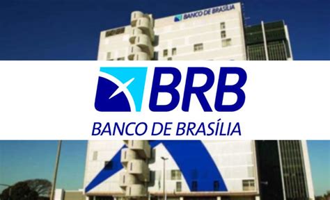 Banco De Brasília Brb Aprova Novo Modelo De Parceria Comercial Com