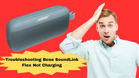 Troubleshooting Bose Soundlink Flex Not Charging Issue