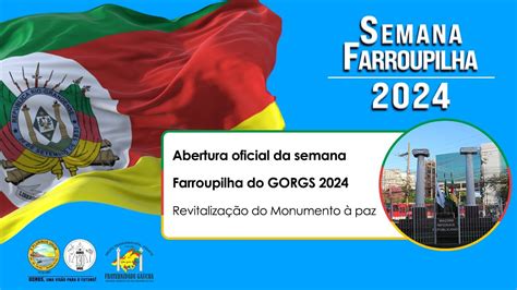 ABERTURA OFICIAL DA SEMANA FARROUPILHA REVITALIZAÇÃO DO MONUMENTO À