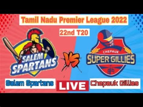 Tnpl Live Csg Vs Ss Live Score Ss Vs Csg Live Score Salem