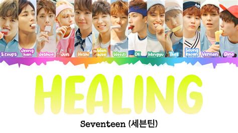 Seventeen Healing Indo Sub Lyrics Color Coded Ind Eng Han