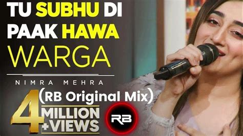 Tu Subha Di Paak Hawa Warga Rb Original Mix Nimra Mehra Ft Dj Rb