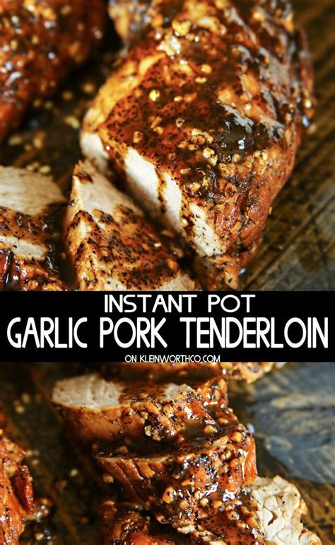 Break Out That Pressure Cooker This Instant Pot Garlic Pork Tenderloin