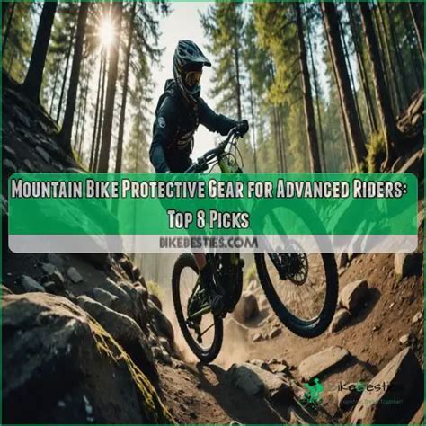 mountain bike protective gear  advanced riders top  picks