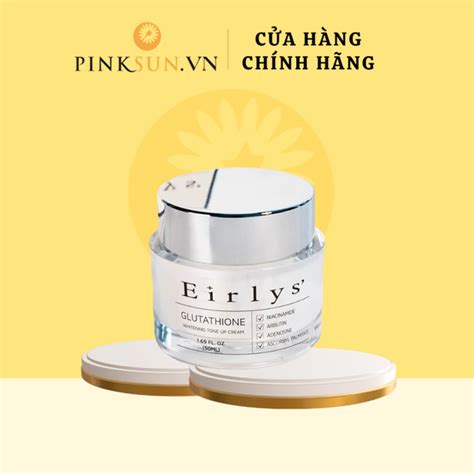 Kem Dưỡng Eirlys Glutathione Trắng Da Nâng Tone Mờ Thâm Nám Tàn Nh