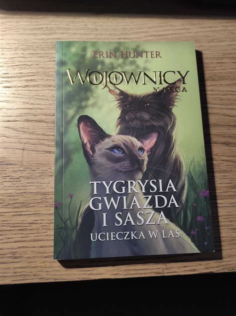 Wojownicy Erin Hunter Manga Tygrysia Gwiazda I Sasza Ucieczka W Las