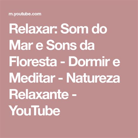 Relaxar Som Do Mar E Sons Da Floresta Dormir E Meditar Natureza