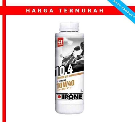 Jual Oli Mesin IPONE 10 4 10W40 4T Di Lapak Raja Grosirr Bukalapak