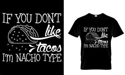 If You Dont Like Tacos T Shirt Design Graphic By Adobeanik