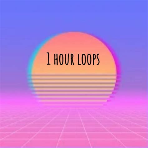 1 Hour Loops YouTube