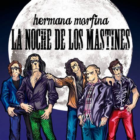 La Noche De Los Mastines Album By Hermana Morfina Spotify