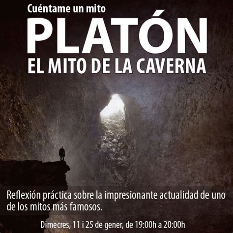 PLATÓN EL MITO DE LA CAVERNA Nueva Acrópolis Barcelona