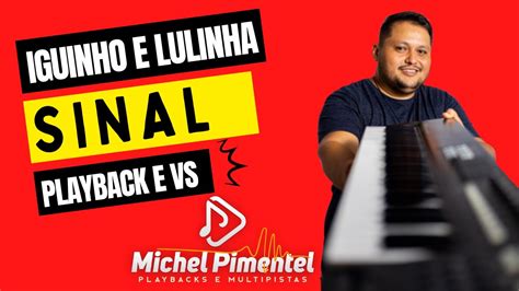 Iguinho E Lulinha Sinal Playback E Vs Multipista Youtube