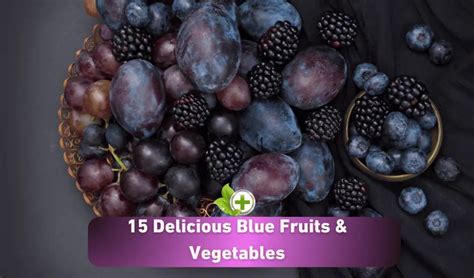 15 Delicious Blue Fruits Vegetables Ulti Health Guide