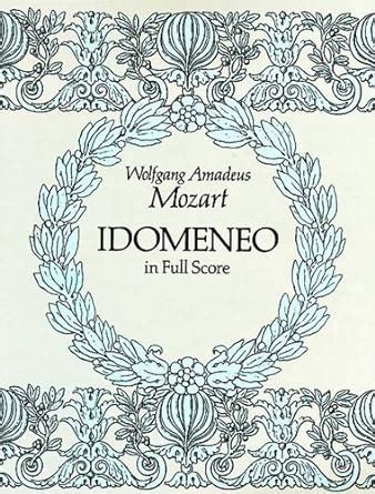 Mozart Wa Idomeneo Full Score W A Mozart Amazon De B Cher