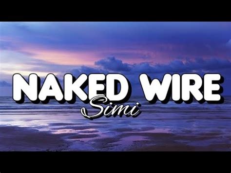 Simi Naked Wire Lyrics YouTube
