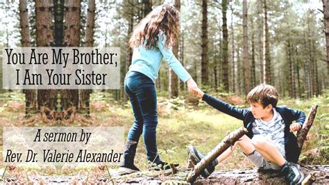 You Are My Brother I Am Your Sister 11 05 2023 Youtube