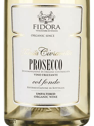 Fidora Tenuta Civranetta Col Fondo Prosecco Frizzante Unfiltered