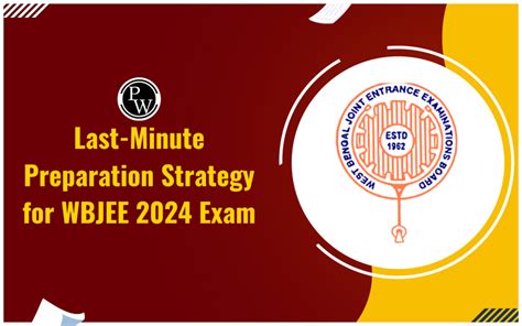 Last Minute Preparation Strategy For WBJEE 2024 Exam