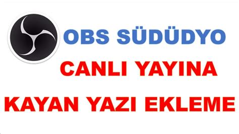 CANLI YAYINA KAYAN YAZI NASIL EKLENİR YouTube