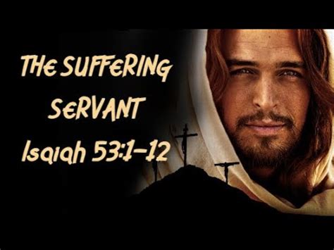 The Suffering Servant Isaiah Youtube