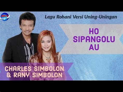 Ho Sipangolu Au Charles Simbolon Feat Rani Simbolon Lagu Rohani