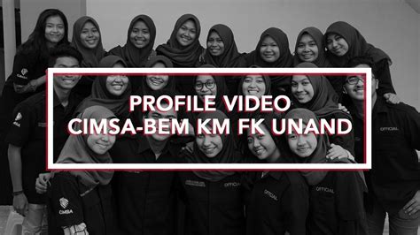 This Is Who We Are Profile Video CIMSA BEM KM FK UNAND 2018 2019