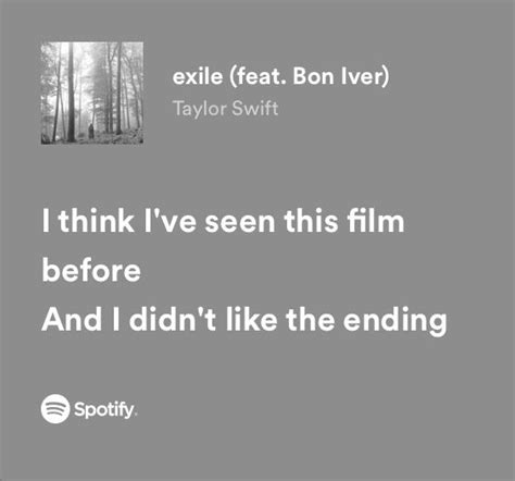 exile (ft. Bon Iver) | Taylor lyrics, Meaningful lyrics, Songs that ...