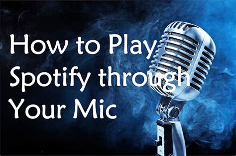 How To Play Spotify Through Your Mic 2024 Guide