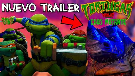 NUEVO TRAILER de TORTUGAS NINJA CAOS MUTANTE Análisis TRAMA