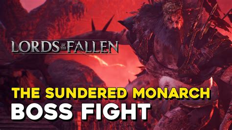 Lords Of The Fallen 2023 The Sundered Monarch Boss Fight Youtube