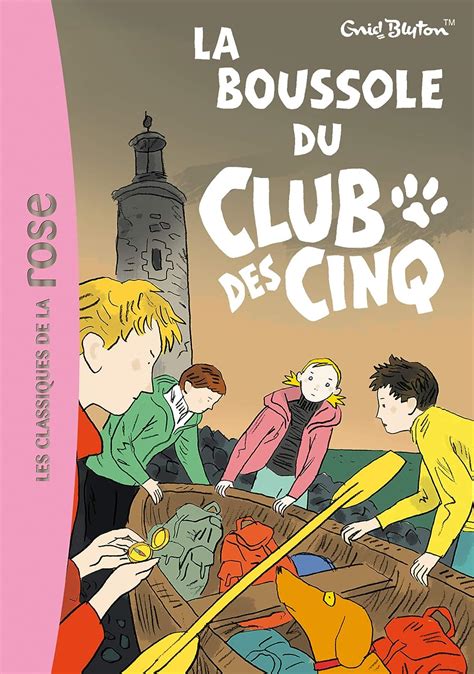 Le Club Des Cinq 19 La Boussole Du Club Des Cinq Blyton Enid