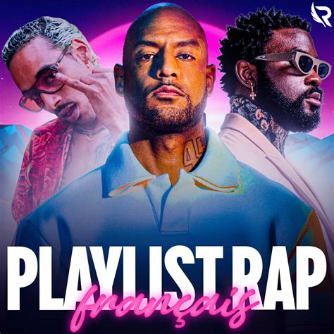 Les Meilleures Playlists Rap Fran Ais Sur Spotify Deezer Apple Raplume