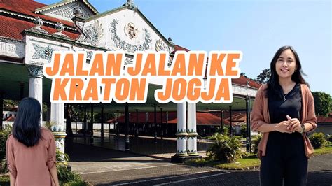 Trip To Kraton Yogyakarta Sejarah Dan Isi Kraton Youtube