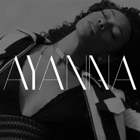 Stream Ayanna Music Listen To Songs Albums Playlists For Free On