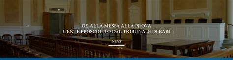 Ok Alla Messa Alla Prova Lente Prosciolto Dal Tribunale Di Bari News