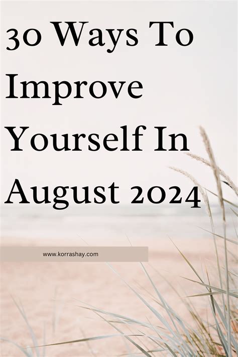 30 Ways To Improve Yourself In August 2024 KorraShay