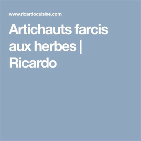 Artichauts Farcis Aux Herbes Ricardo Recipe