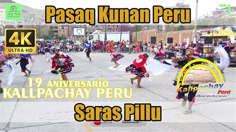 Saras Pillu Cusco Pasaq Kunan Peru Aniversario Kallpachay Peru