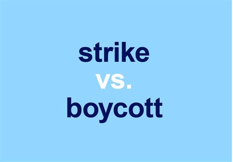 "Strike" vs. "Boycott": What's The Difference In Their Demands? - Dictionary.com